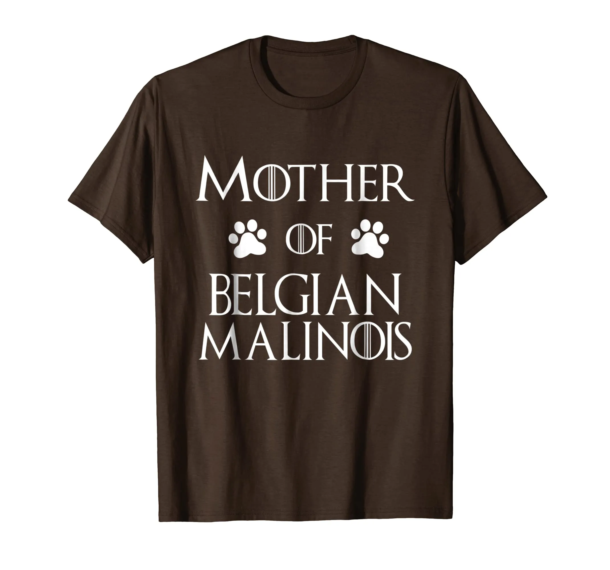 Belgian Malinois Dog Mom Shirt - Mother of Belgian Malinois