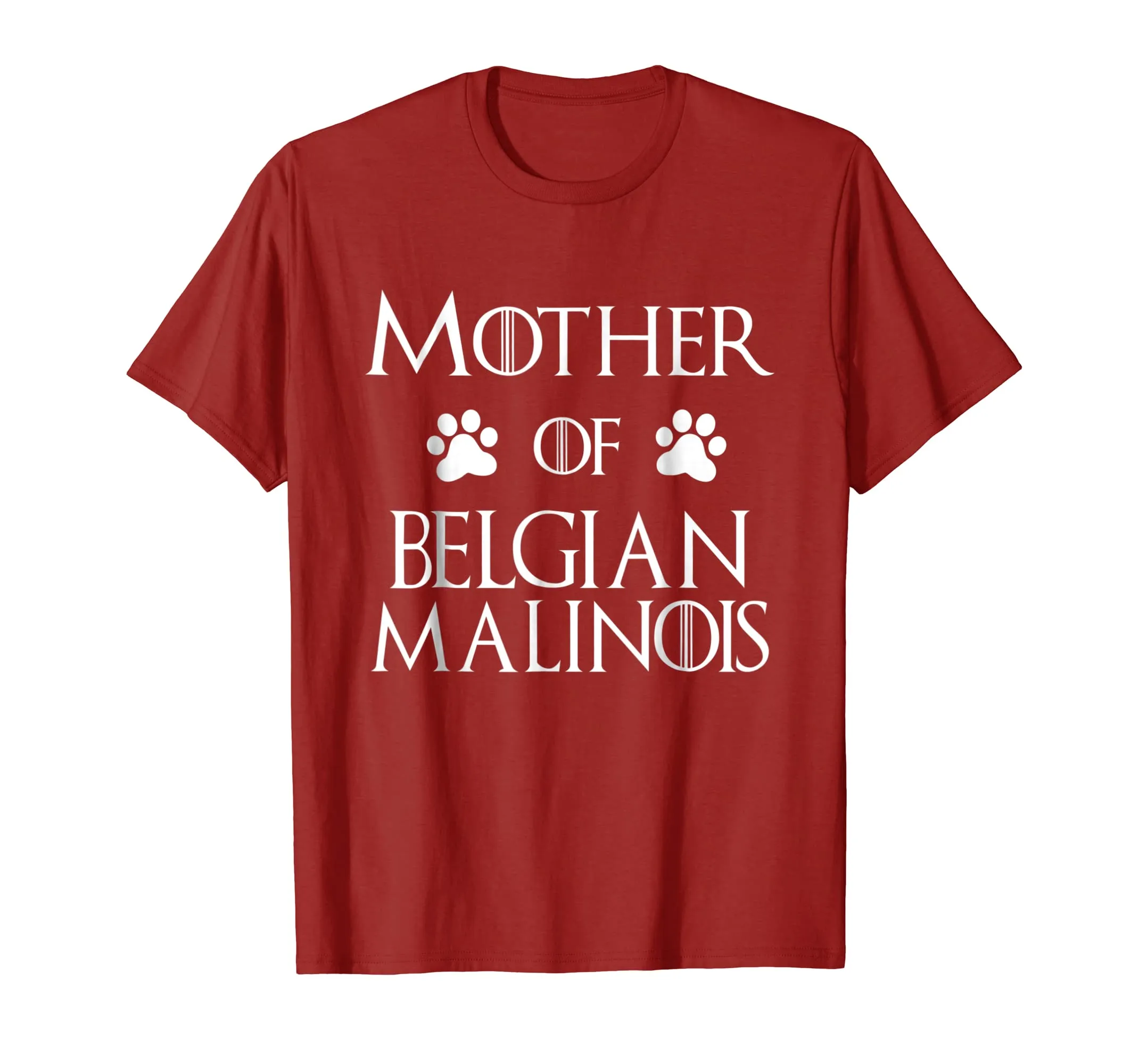 Belgian Malinois Dog Mom Shirt - Mother of Belgian Malinois