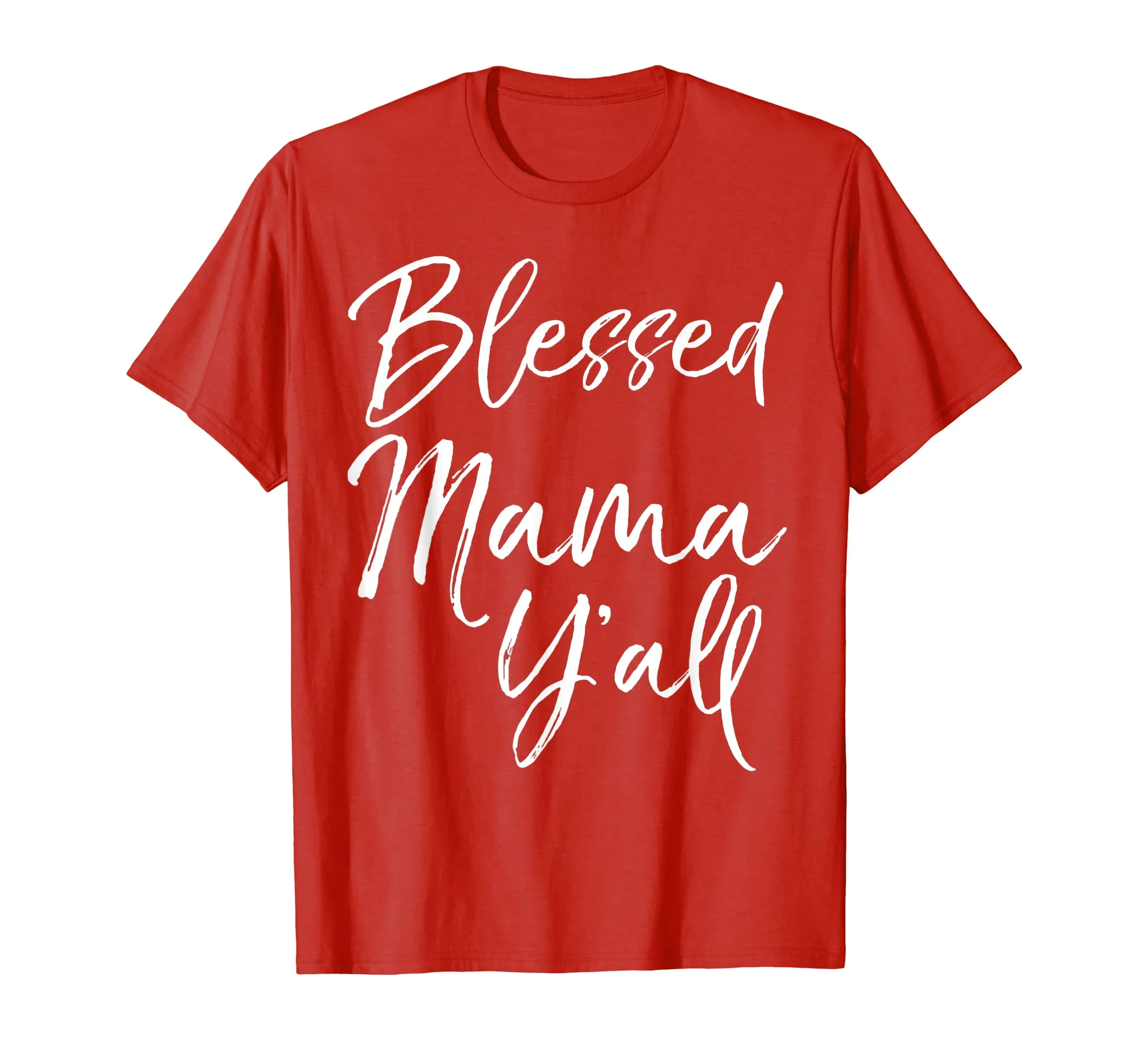 Blessed Mama Y'all Shirt Fun Cute Southern Mom Mother Tee
