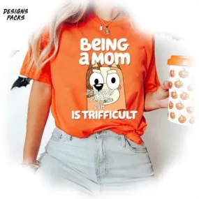 Bluey Mom Bluey Momlife Bluey Being A Mom Is Trifficult PNG Design