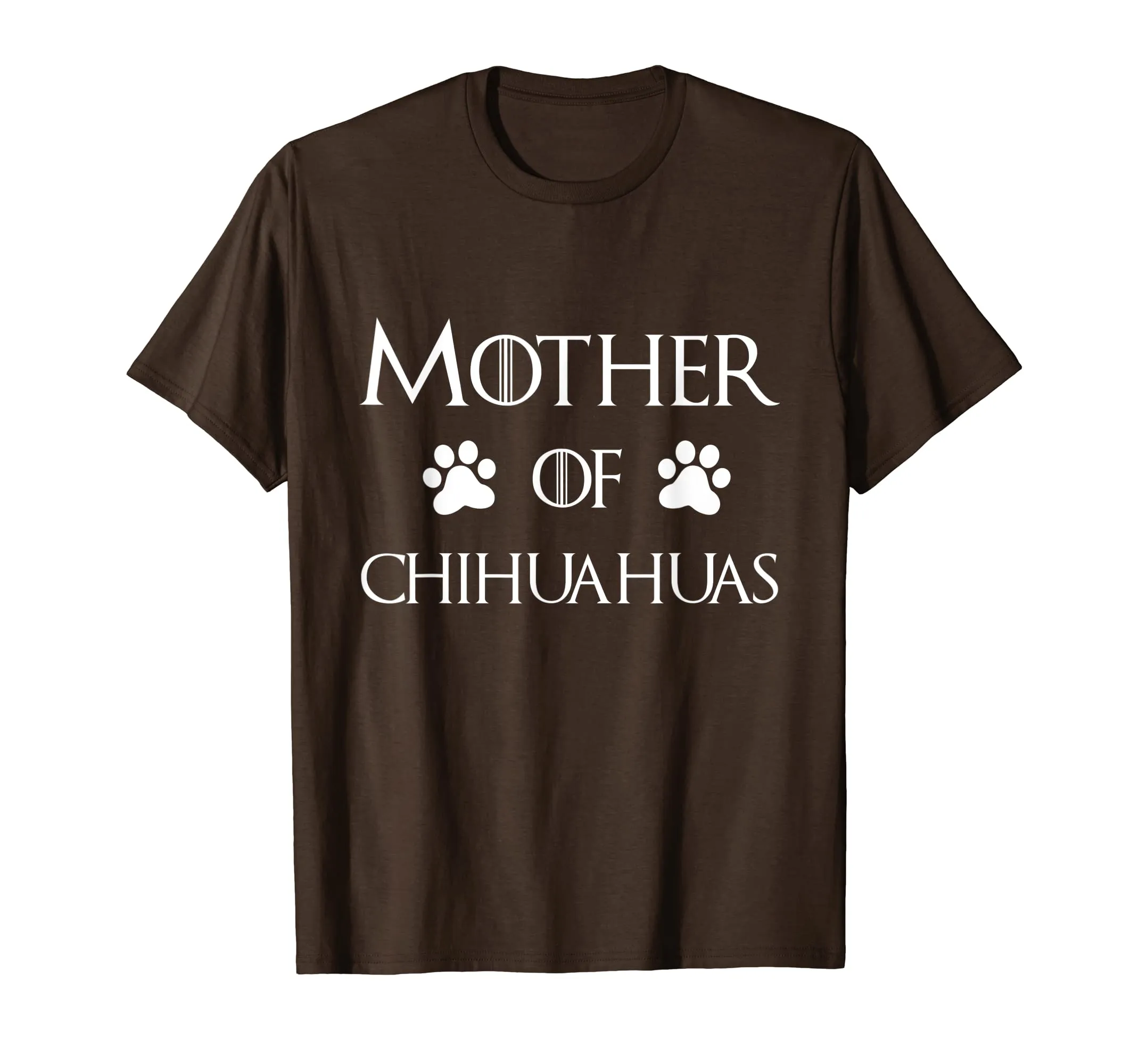 Chihuahua Dog Mom Shirt - Mother of Chihuahuas