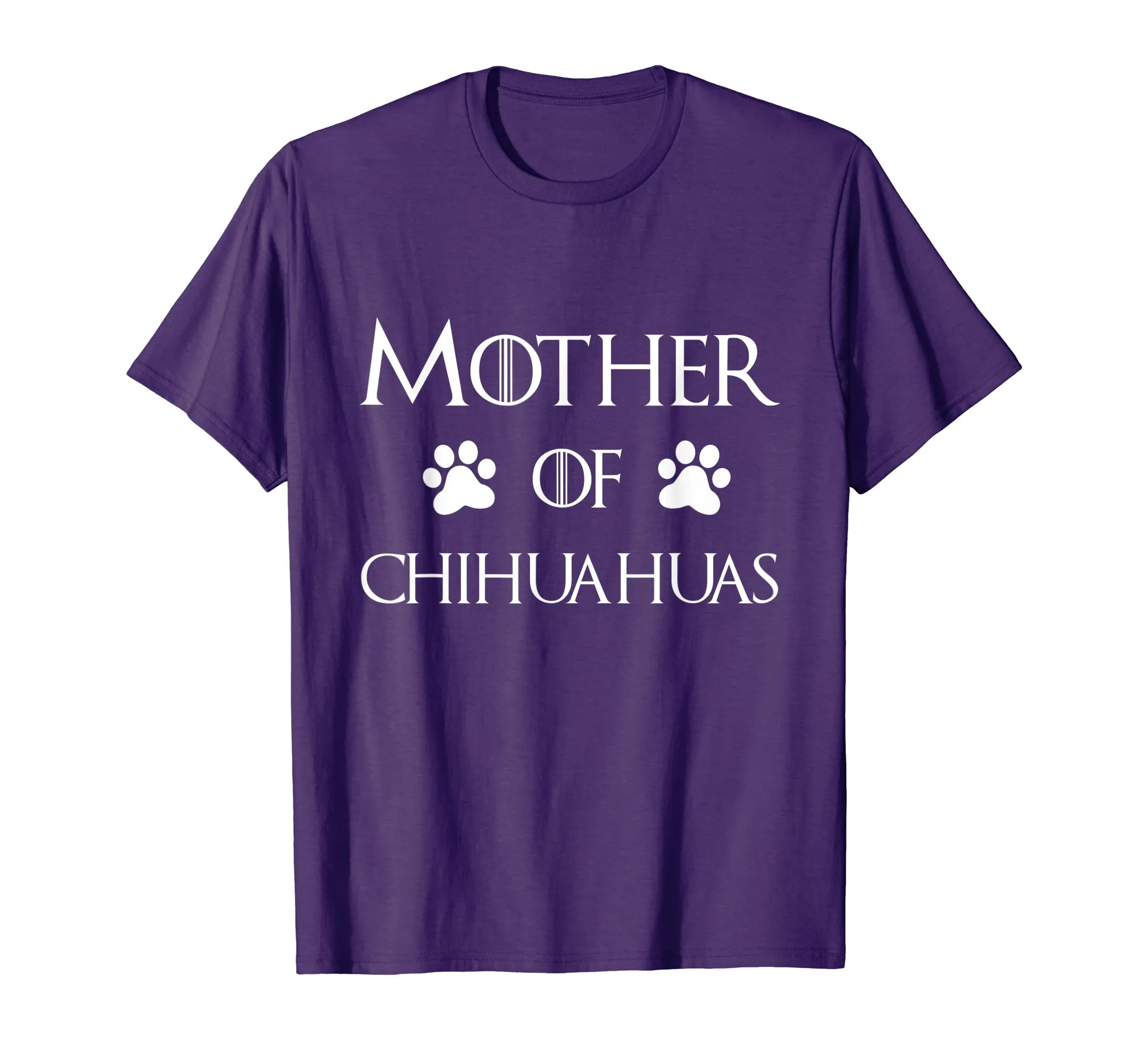 Chihuahua Dog Mom Shirt - Mother of Chihuahuas