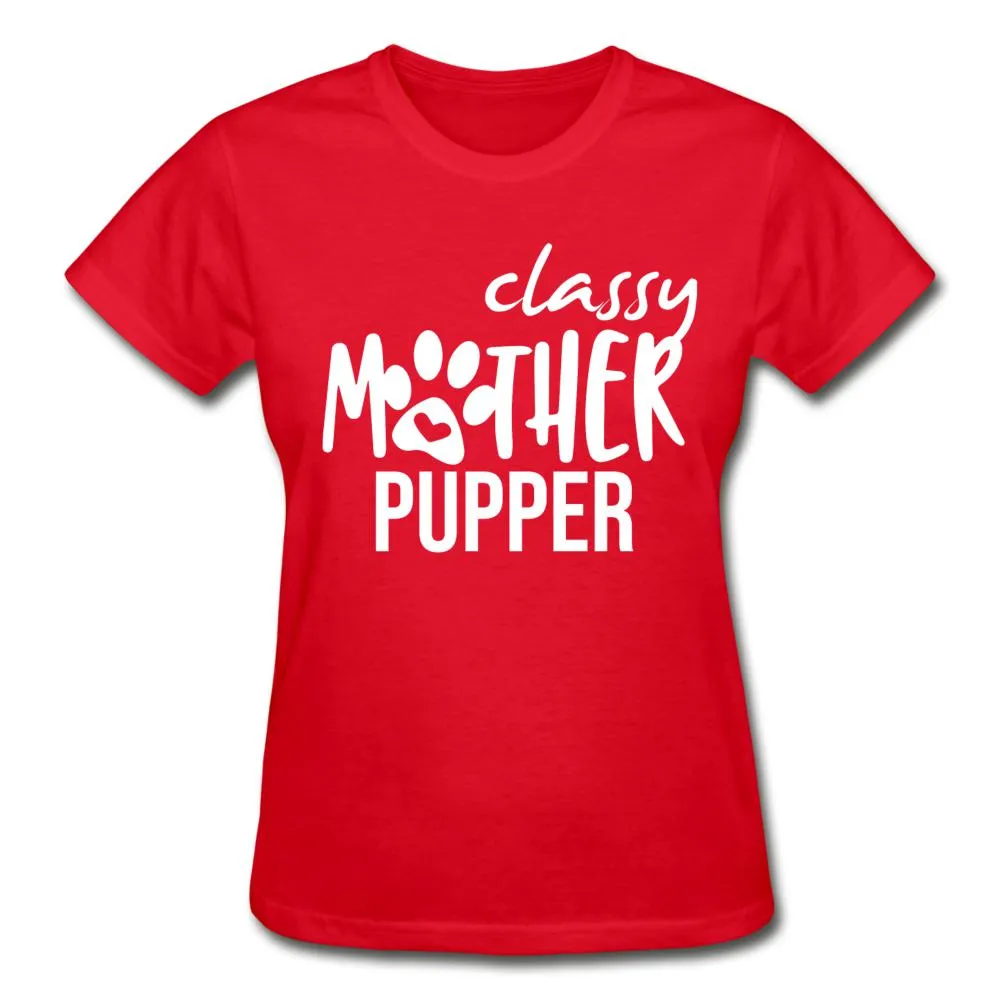 Classy mother pupper Gildan Ultra Cotton Ladies T-Shirt