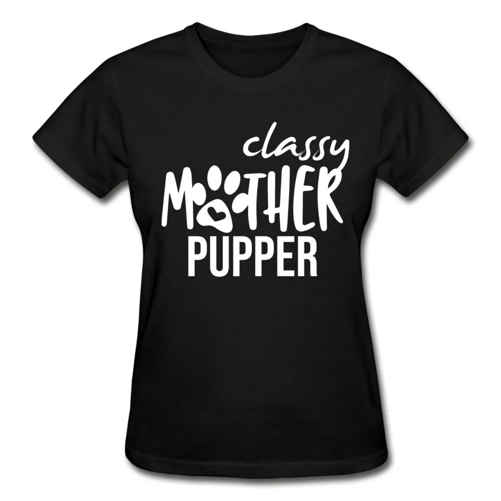Classy mother pupper Gildan Ultra Cotton Ladies T-Shirt