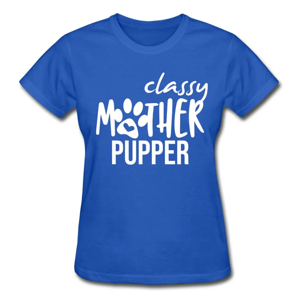 Classy mother pupper Gildan Ultra Cotton Ladies T-Shirt