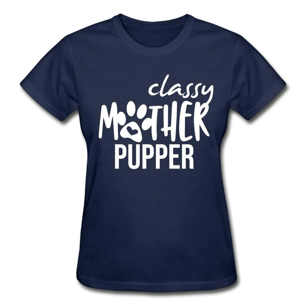 Classy mother pupper Gildan Ultra Cotton Ladies T-Shirt