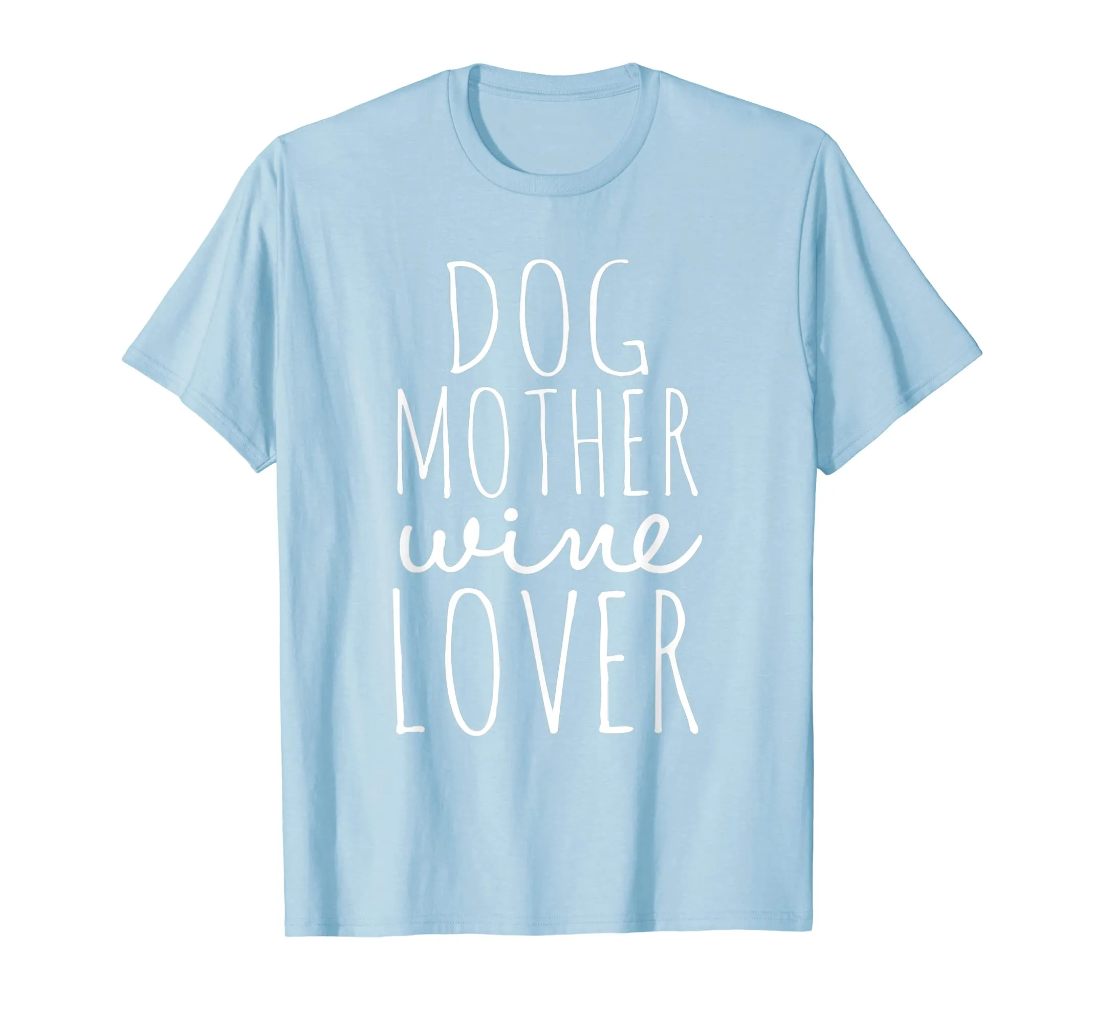 Dog Mother Wine Lover Funny Dog Shirt For Dog Lovers Shirt