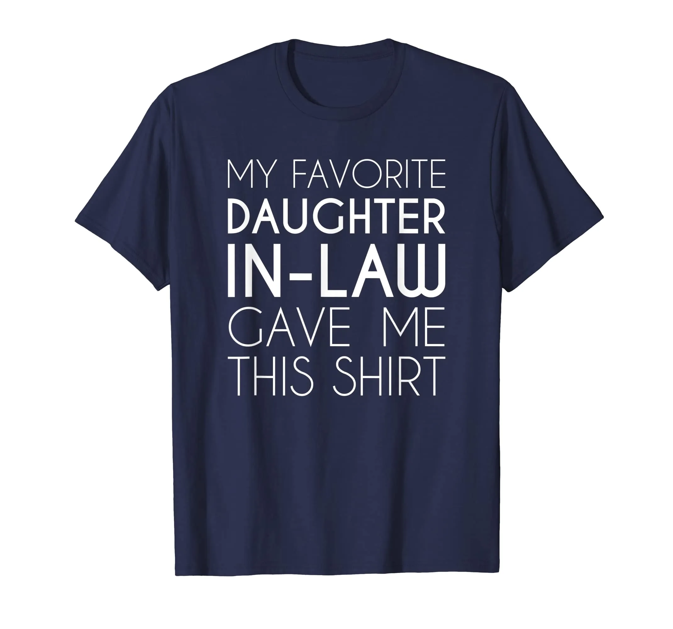 Funny Shirt For Father Or Mother In Law From Daughter In Law