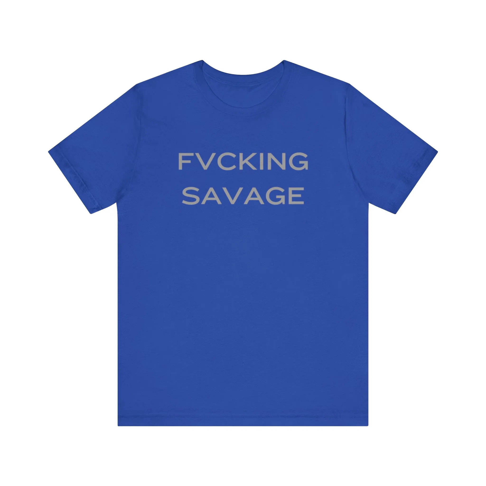 FVCKING SAVAGE