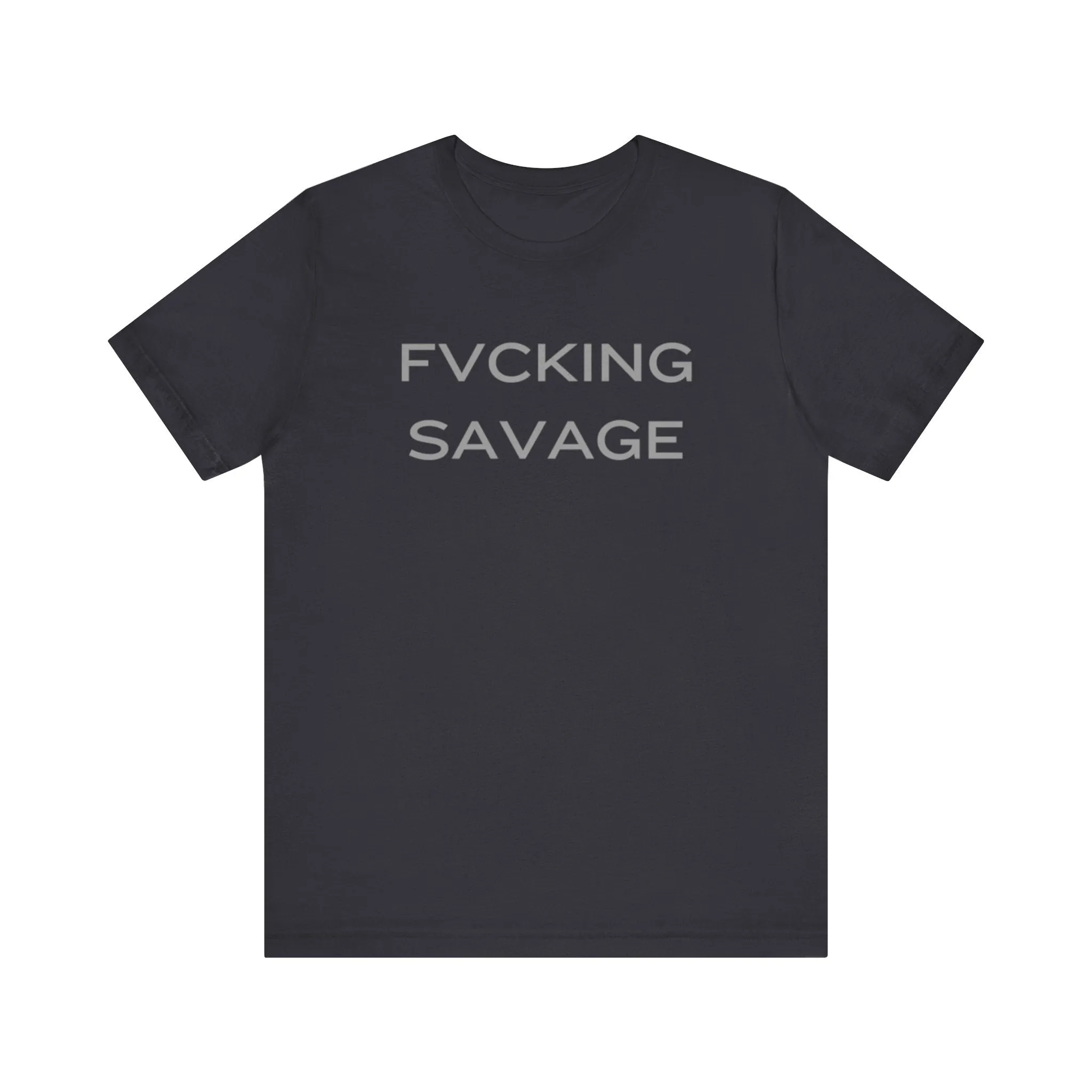 FVCKING SAVAGE