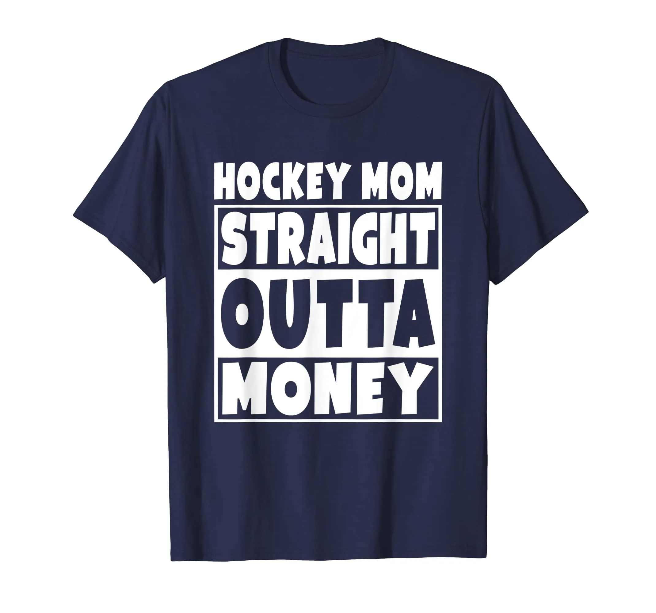 Hockey Mom - Straight Out Of Money T-Shirt Funny Mother Gift