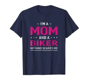 I'm A Mom And Biker T-shirt For Women Mother Funny Gift