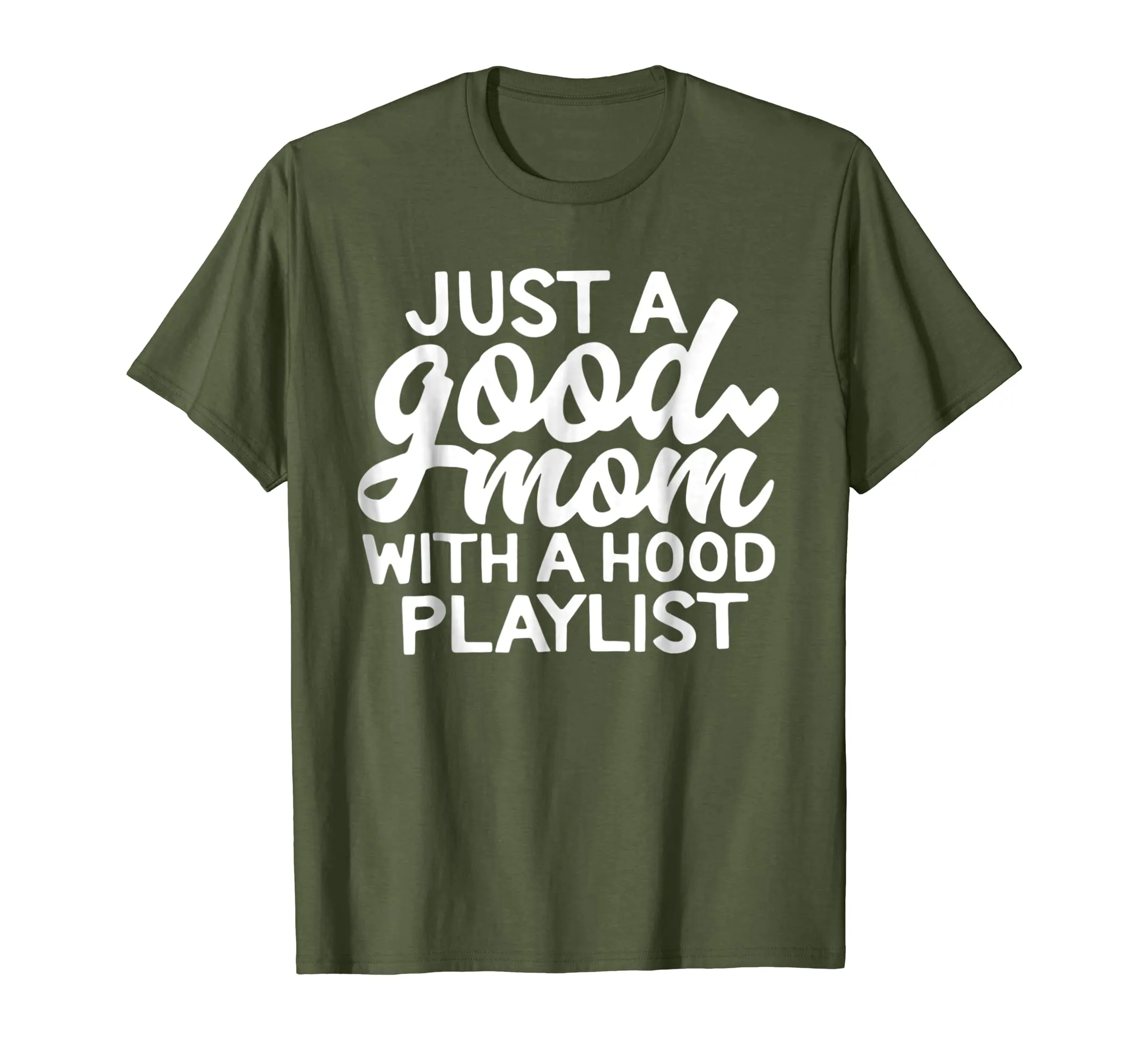 Just a good mom with a hood playlist Tshirt for mother