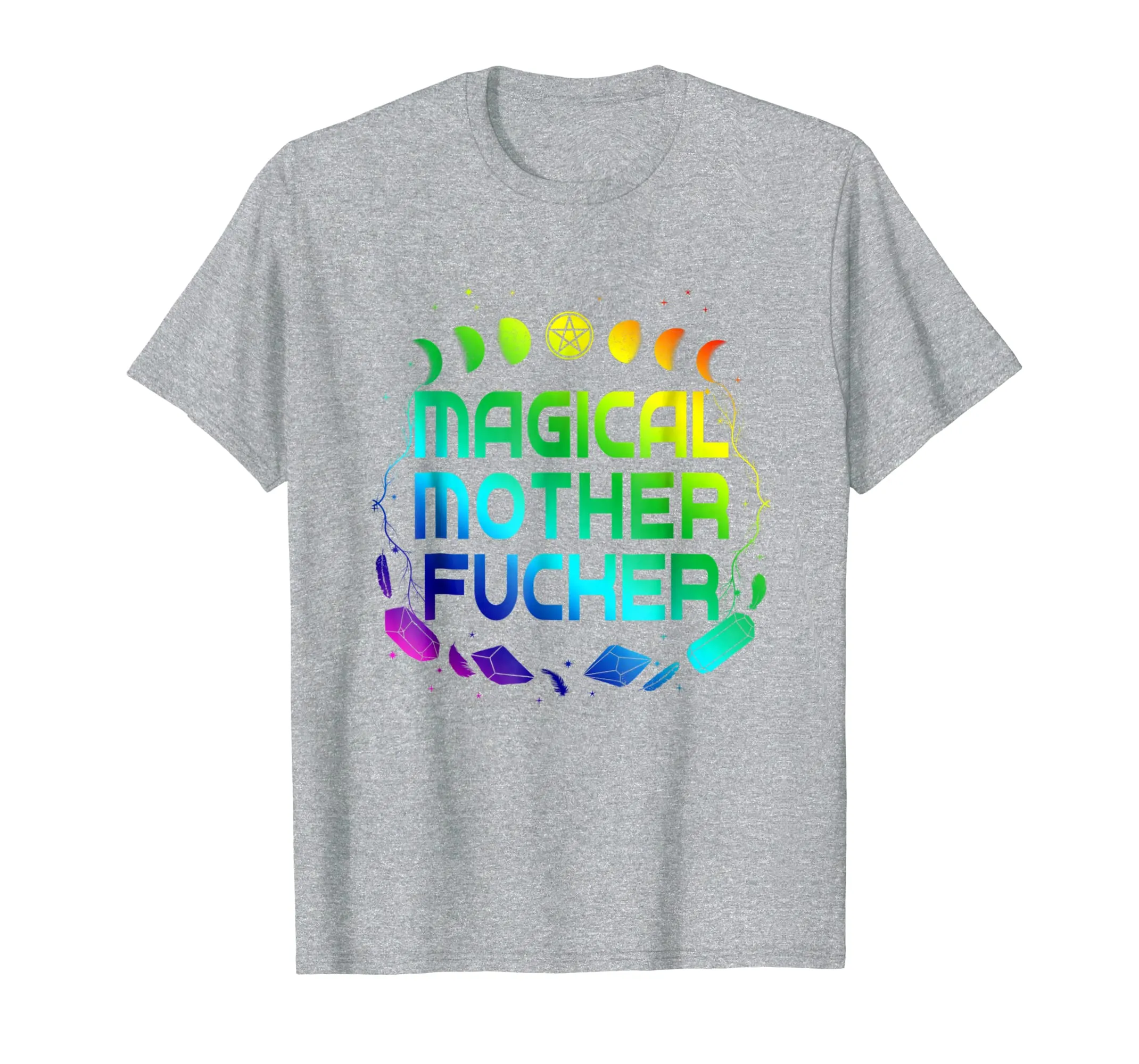 Magical Mother Fucker T-Shirt Moon Cycle Witches Crystals