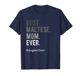Maltese Mom Shirt Dog Mother Proud Pet Love Woman Gift