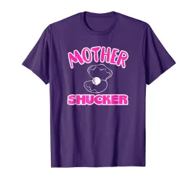 Mother Shucker Shirt Funny One Oyster Eater Mom Tee Pink