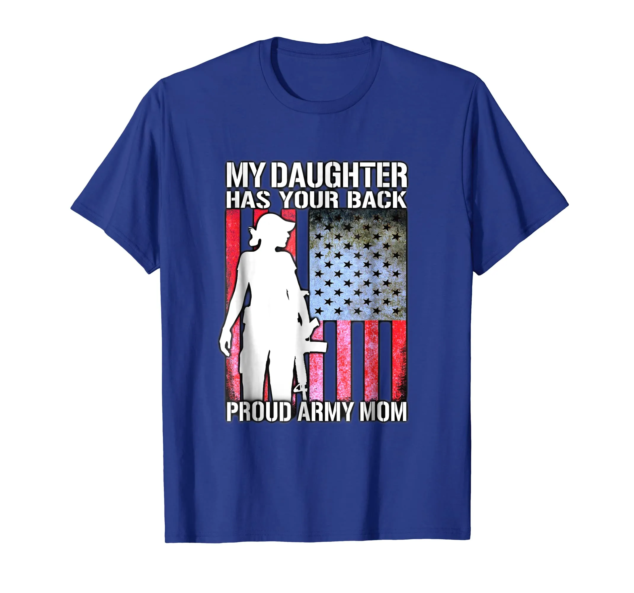 My Daughter Has Your Back - Proud Army Mom Shirt Mother Gift