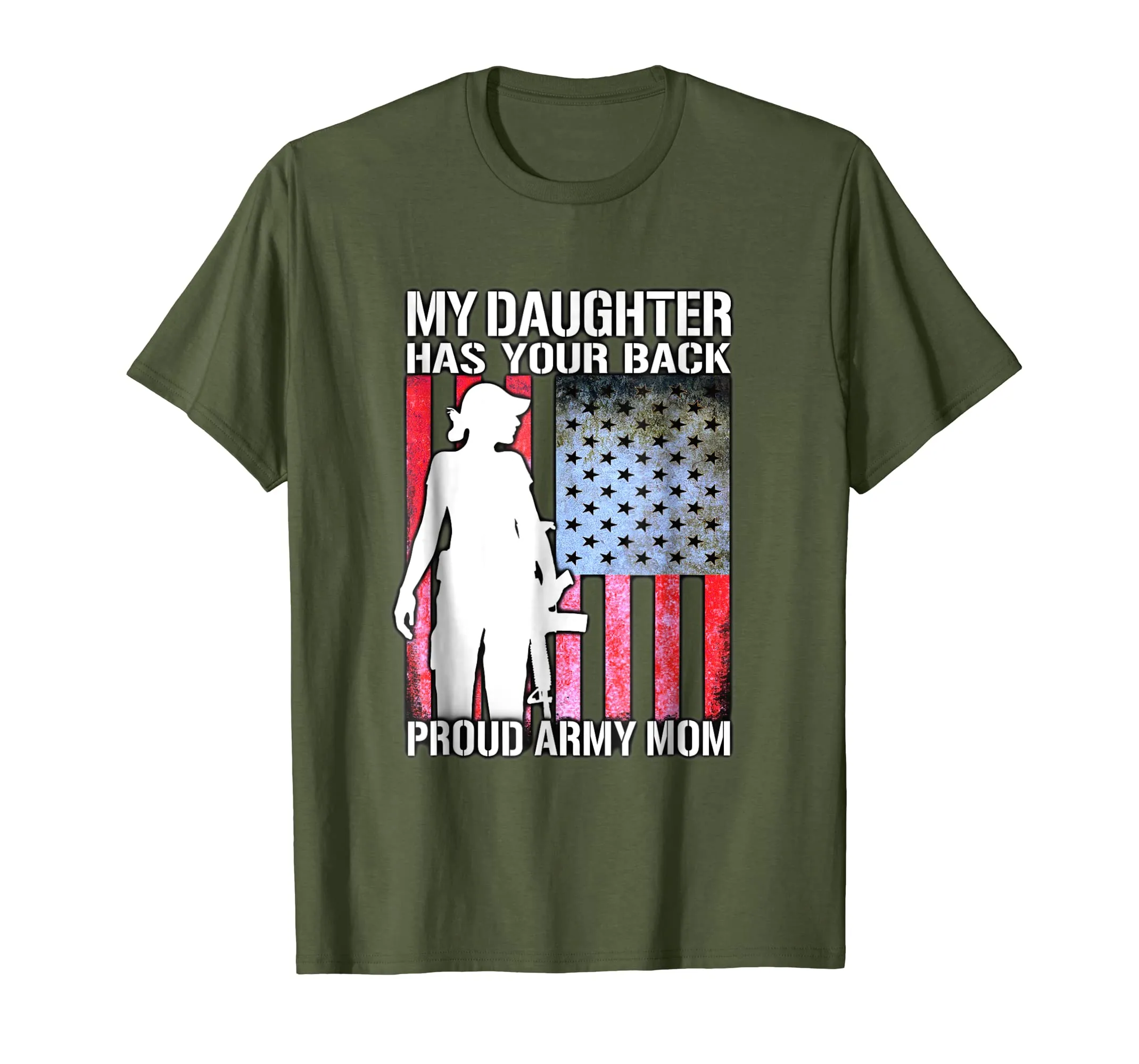 My Daughter Has Your Back - Proud Army Mom Shirt Mother Gift
