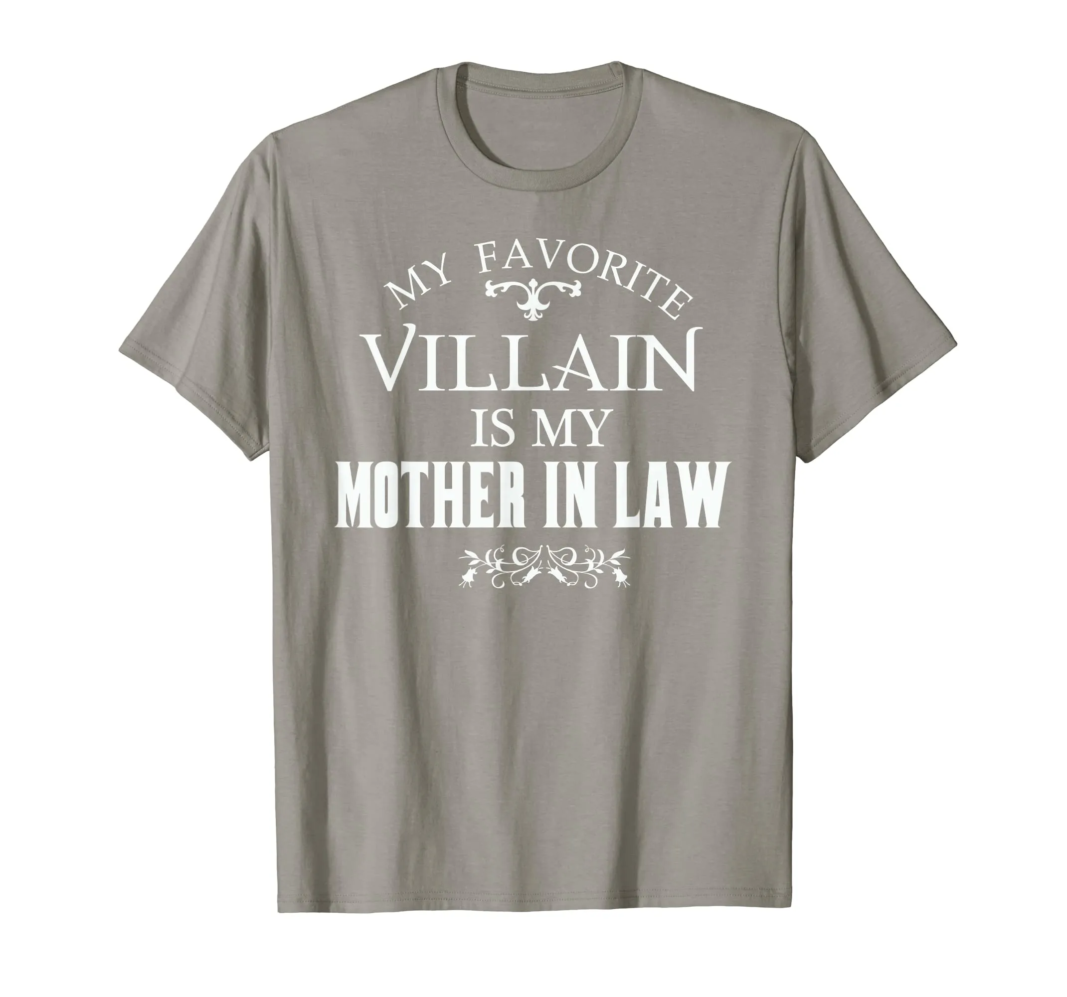 My Favorite Villain is My Mother in Law t shirt
