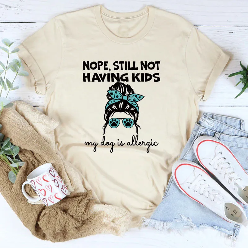 Nope Still Not Having Fashion Women's Short Sleeve Loose T-shirt