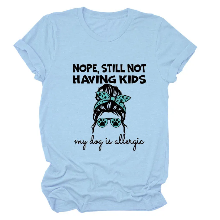 Nope Still Not Having Fashion Women's Short Sleeve Loose T-shirt