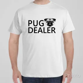 Pug dealer - T-shirt